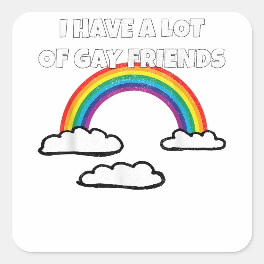 Gay Friends LGBT Ally Rainbow Funny Gay Pride Quadratischer Aufkleber (Vorderseite)