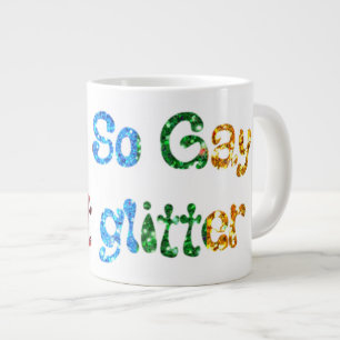 Gay Humor Ich bin So Gay I Furz Glitzer Jumbo-Tasse