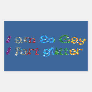 Gay Humor Ich bin So Gay I Furz Glitzer Rechteckiger Aufkleber