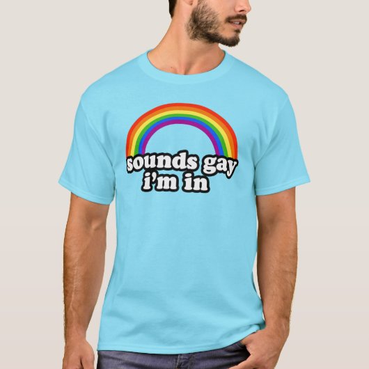 Gay Humor T-Shirt (Vorderseite)