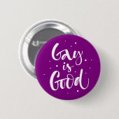 Gay is Good Button (Vorne & Hinten)