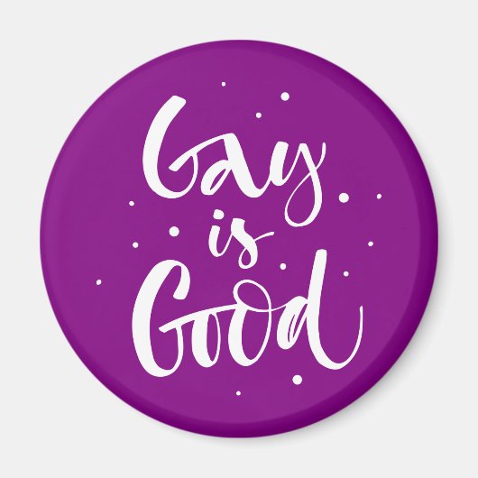 Gay is Good Magnet (Vorne)