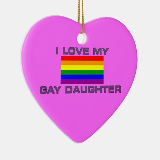 Gay Lesbian I LIEBE MEY GAY DAUGHTER Keramikornament (Rechts)
