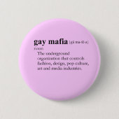 GAY MAFIA (Definition) Button (Vorderseite)
