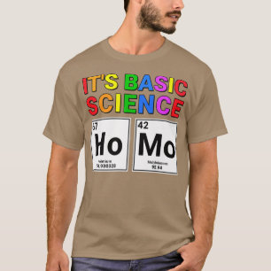 Gay Pride Allein Homo Es ist naturwissenschaftlich T-Shirt