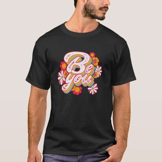 Gay Pride Be You LGBTQ Pride Month Equality T-Shirt (Vorderseite)