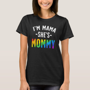 Gay Pride der lesbischen Mama Ich bin Mama Sie ist T-Shirt