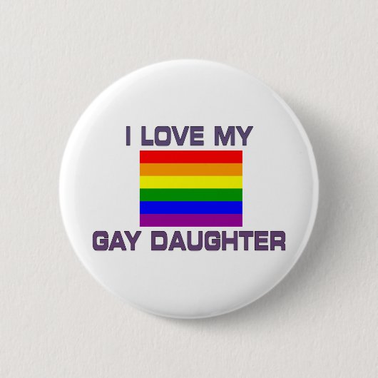 Gay Pride I Liebe meine Homosexuelle-Tochter Button (Vorderseite)