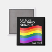 Gay Pride ich bin nicht gerade Regenbogen Magnet (Vorderseite/Rückseite)