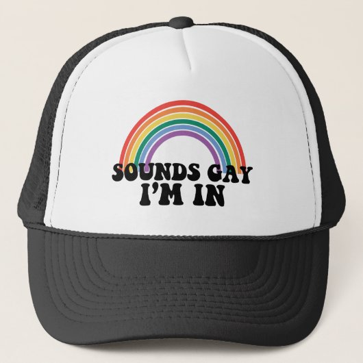 Gay Pride LGBT Rainbow Sounds Gay I'm In Truckerkappe (Vorderseite)