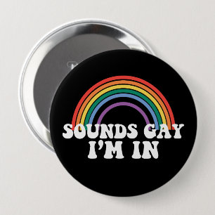 Gay Pride LGBT Sounds Gay Ich bin in Regenbogen Ga Button