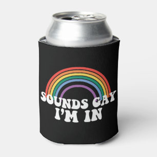 Gay Pride LGBT Sounds Gay Ich bin in Regenbogen Ga Dosenkühler