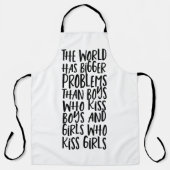 Gay Pride LGBT World hat größere Probleme Schürze (Vorderseite)