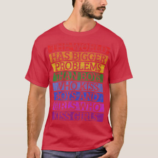 Gay Pride Monat LGBT Die Welt hat größere Probleme T-Shirt