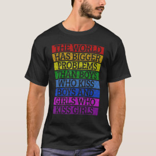 Gay Pride Monat Schuld hat die Welt größere Proble T-Shirt