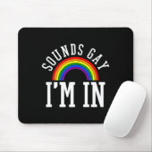 Gay Pride Month Sounds Gay Rainbow Funny Quote Gif Mousepad (Mit Mouse)