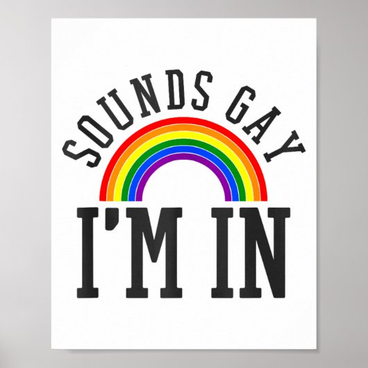 Gay Pride Month Sounds Gay Rainbow Funny Quote Gif Poster (Vorne)