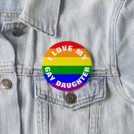Gay Pride Rainbow Flag I Liebe My Gay Daughter Button (Beispiel)