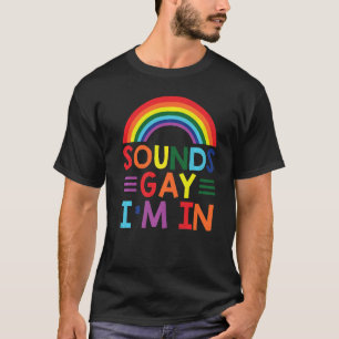 Gay Pride Rainbow Flag klingt schwul ich bin in T-Shirt