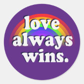 Gay Pride Rainbow Flag Liebe immer gewinnt T - Shi Runder Aufkleber (Vorderseite)