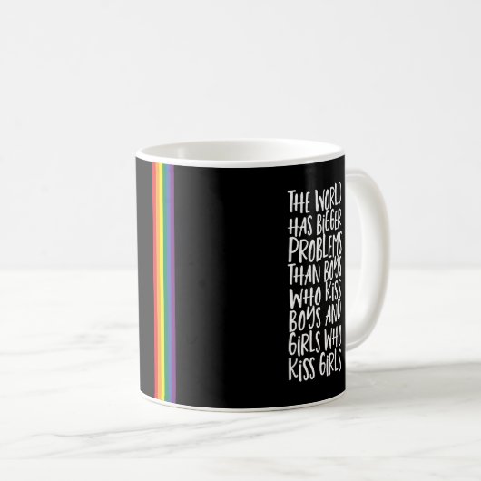 Gay Pride Rainbow World hat größere Probleme Kaffeetasse (VorderseiteRechts)