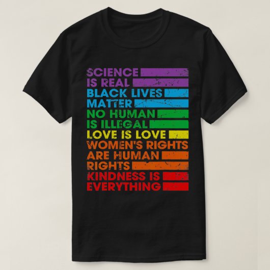 Gay Pride Science Is Real Black Lives Matter Love  T-Shirt (Design vorne)