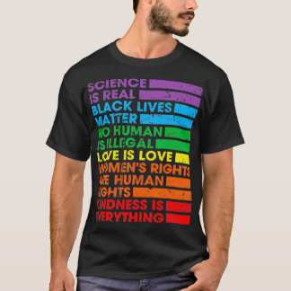 Gay Pride Science Is Real Black Lives Matter Love  T-Shirt