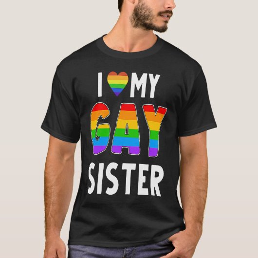 Gay Sister LGBT Rainbow Pride Lesbian Transgender  T-Shirt (Vorderseite)
