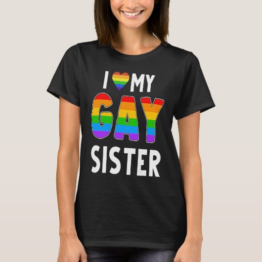 Gay Sister LGBT Rainbow Pride Lesbian Transgender  T-Shirt (Vorderseite)