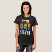 Gay Sister LGBT Rainbow Pride Lesbian Transgender  T-Shirt (Vorne ganz)