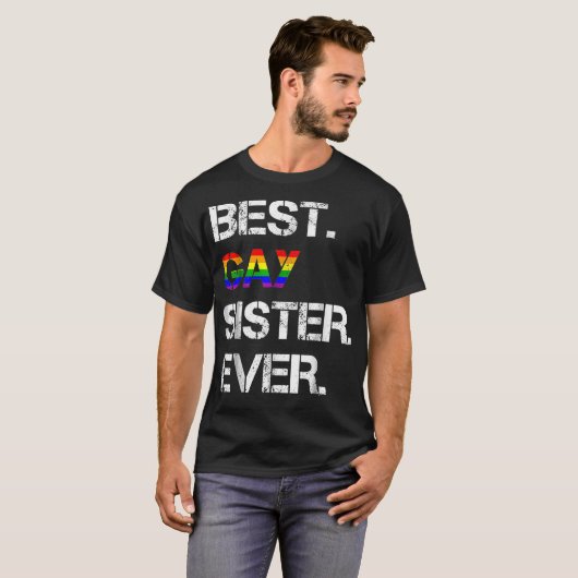 Gay Sister LGBTQ Lesbian Sister Gift T-Shirt (Vorne ganz)