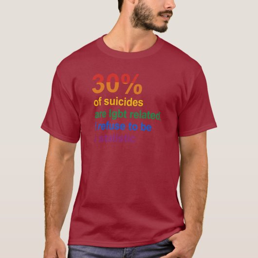 Gay Suizid - Ich weigere mich, eine Statistik zu s T-Shirt (Vorderseite)