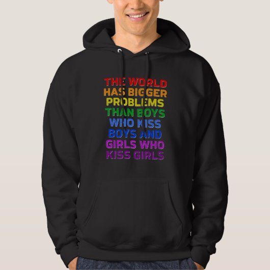 Gay The World Has Bigger Problems Rainbow LGBT Pri Hoodie (Vorderseite)