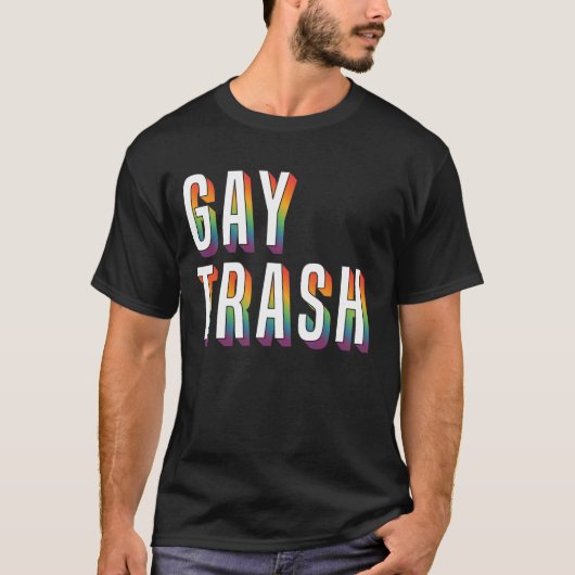 Gay Trash T-Shirt (Vorderseite)