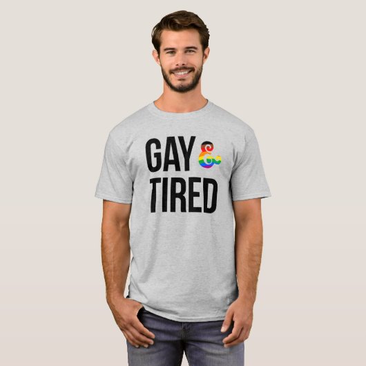 Gay und Tired T-Shirt (Vorne ganz)