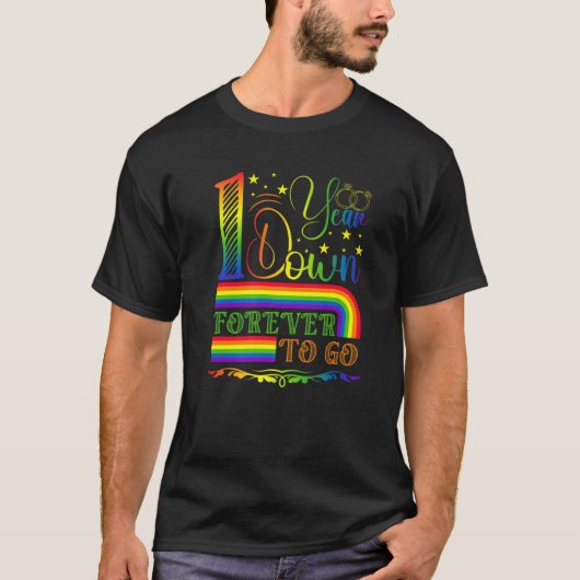Gay Wedding Anniversary 1 Year Down Forever To Go T-Shirt (Vorderseite)
