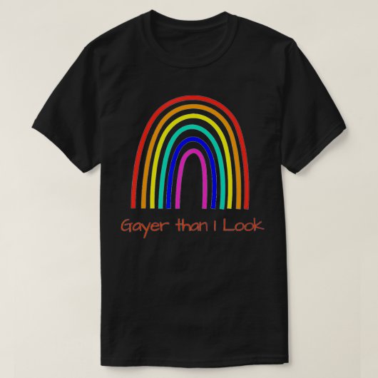Gayer als ich LGBT+-Stolz sehe T-Shirt (Design vorne)