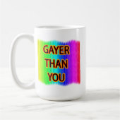 Gayer Than You Kaffeetasse (Links)