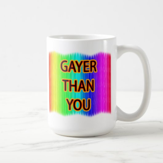 Gayer Than You Kaffeetasse (Rechts)