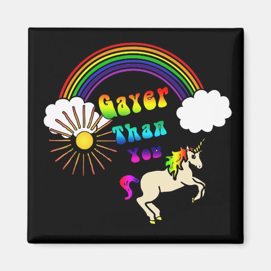 Gayer Than You Magnets Magnet (Vorne)