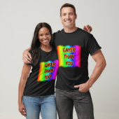 Gayer Than You T-Shirt (Unisex)