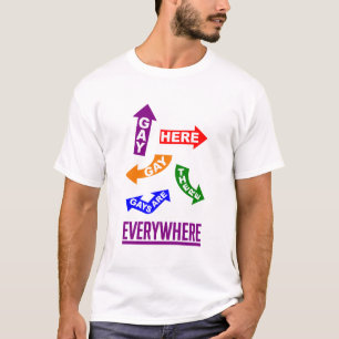 Gays Everywhere T - Shirt