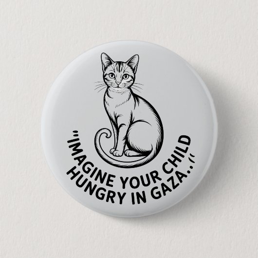 Gaza Awareness: Stell dir Your Child Hungry vor Button (Vorderseite)