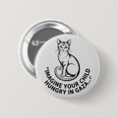 Gaza Awareness: Stell dir Your Child Hungry vor Button (Vorne & Hinten)