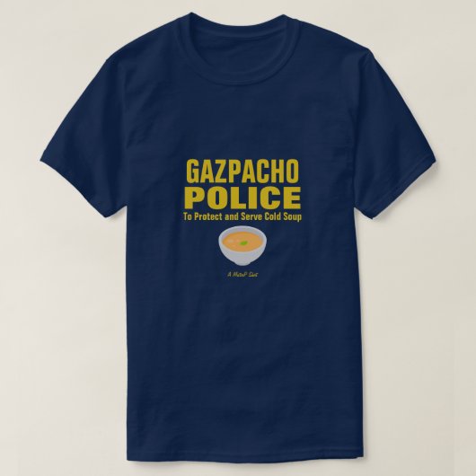 Gazpacho Police - Ein MisterP-Shirt T-Shirt (Design vorne)