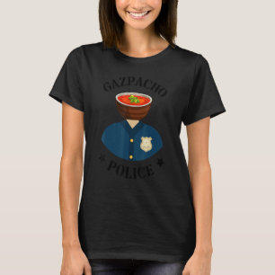 Gazpacho Police Greene Funny Gazpacho Police Meme T-Shirt