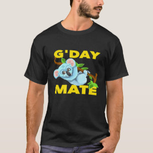 Gday Mate Australian Gruß Koala Guten Tag Mate T-Shirt