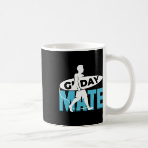 G'day Mate-Shirt Lustiger Surfer-Mann Aus Surfen B Kaffeetasse