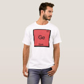 Ge - Geek Funny Chemistry Element Symbol T - Shirt (Vorne ganz)