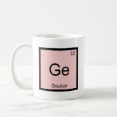 GE - Goatse Chemie-Element-Symbol Meme T - Shirt Kaffeetasse (Links)